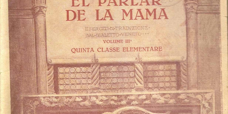 “El parlar de la mama”, 1924: lingua veneta a scuola, con la poesia su San Marco