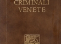 “Leggi criminali venete”, il Rotary riscopre la Giustizia severa ma eguale della Serenissima