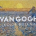 Riaperta a Padova la grande mostra su Van Gogh, visite fino alle 21