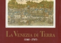 “La Venezia di Terra (1381-1797)” di Gino Coccon