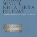 “Venezie Sepolte nella Terra del Piave. Duemila anni fra il dolce e il salso” di Wladimiro Dorigo