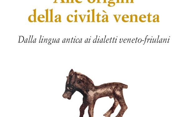“Alle origini della civiltà veneta” di Gina Pigozzo Bernardi