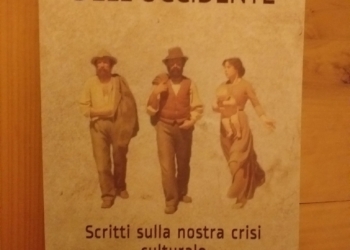 “La decadenza dell’occidente” di Giovanni Bernardini: l’ideologia folle che cancella ogni differenza