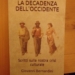 “La decadenza dell’occidente” di Giovanni Bernardini: l’ideologia folle che cancella ogni differenza
