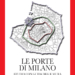 “Le porte di Milano” di Flavio Livio Marchetto