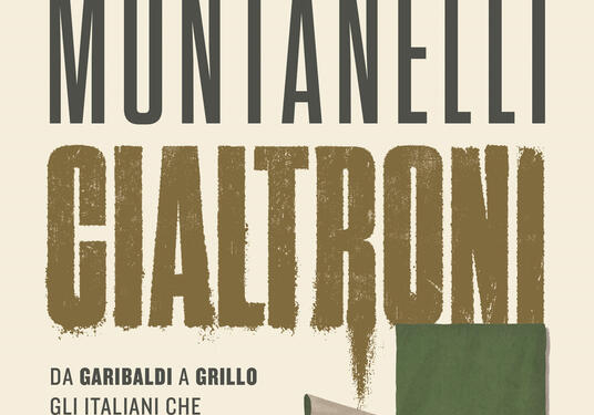 Indro Montanelli “Cialtroni. Da Garibaldi a Grillo…”