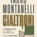 Indro Montanelli “Cialtroni. Da Garibaldi a Grillo…”