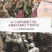 “A Caporetto abbiamo vinto” a cura di Stefano Lucchini: la figura di Cadorna