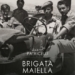 Marco Patricelli, “Brigata Maiella – L’epopea dei patrioti italiani nell’8a Armata britannica”