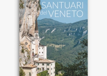 “Santuari del Veneto” di Gilberto Dal Cengio, una guida ai principali luoghi sacri della Regione
