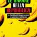 “Le banane della repubblica. La repubblica delle banane raccontata in quarantanove ritratti più uno” di Pino Corrias