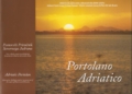 “Portolano Adriatico. Itinerari, ambienti ed aree monumentali della costa veneta e slovena”