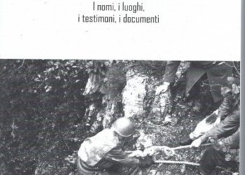 “Infoibati. I nomi, i luoghi, i testimoni, i documenti” di Guido Rumici