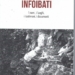 “Infoibati. I nomi, i luoghi, i testimoni, i documenti” di Guido Rumici