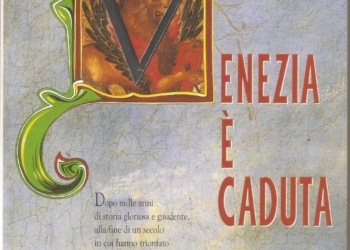 “Venezia è caduta” di Paolo Scandaletti: la fine ingloriosa della Repubblica