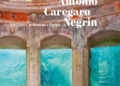 “Antonio Caregaro Negrin: eclettismo e architettura a Vicenza”, ultimo saggio di Luca Trevisan