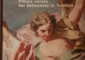 “I colori della Serenissima. Pittura veneta del Settecento in Trentino”. L’influenza culturale della Repubblica