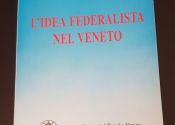 “L’idea federalista nel Veneto”: da Manin a Trentin ad oggi, la buona battaglia