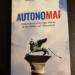 “AutonoMAI. Dalla nascita della Liga Veneta al referendum sull’Autonomia” di Andrea Meneghini
