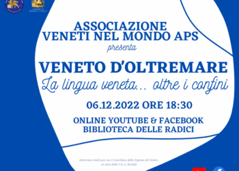 Veneto d’oltremare, la lingua veneta… oltre i confini! Evento mondiale in diretta martedì 6 dicembre
