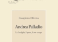 “Andrea Palladio, la famiglia, l’opera, il suo tempo” di Gianpietro Olivetto, veneto a Roma