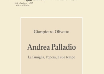 “Andrea Palladio, la famiglia, l’opera, il suo tempo” di Gianpietro Olivetto, veneto a Roma