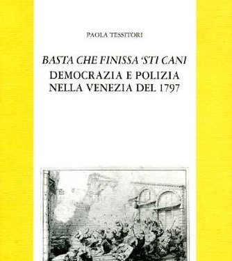 “Basta che finissa ‘sti cani” così a Venezia nel 1797 contro i giacobini