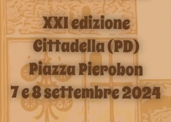 Festa dei Veneti a Cittadella, sabato 7 e domenica 8 settembre la XXI edizione