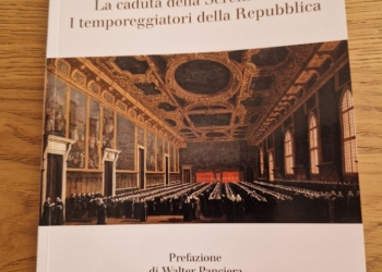 “La caduta della Serenissima. I temporeggiatori della Repubblica” di Angelo Baldan