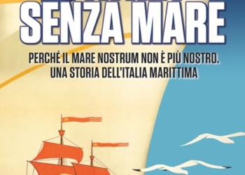 “Patria senza mare” una storia dell’Italia marittima dove si parla anche di Lissa