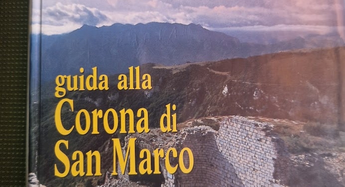 Guida alla “Corona di San Marco. I monti di Tonezza, Posina, Laghi” di Roberto Chiej Gamacchio