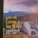 Guida alla “Corona di San Marco. I monti di Tonezza, Posina, Laghi” di Roberto Chiej Gamacchio