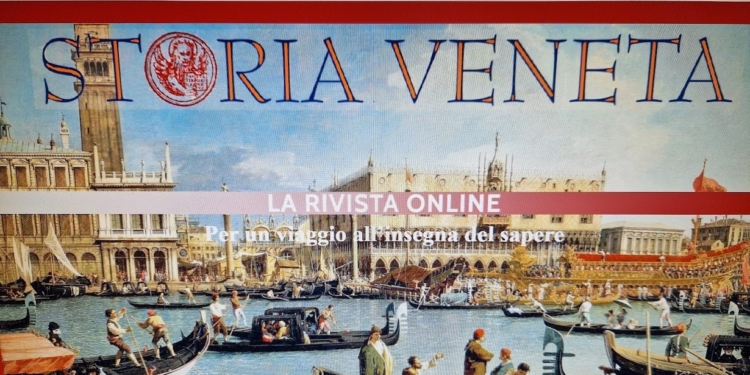 Rinasce “Storia Veneta”: la rivista è ora digitale e gratuita, siete invitati a collaborare