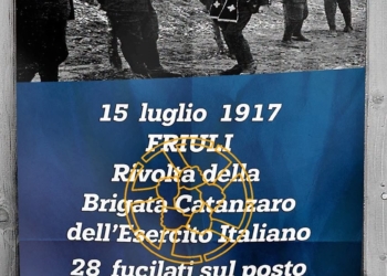 15 luglio 1917, rivolta della Brigata Catanzaro: fucilazioni, decimazioni e la retorica italiana
